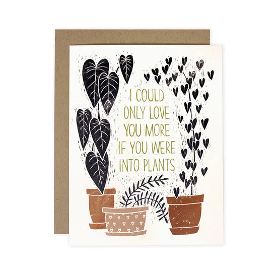 'If You Were Into Plants' - Card